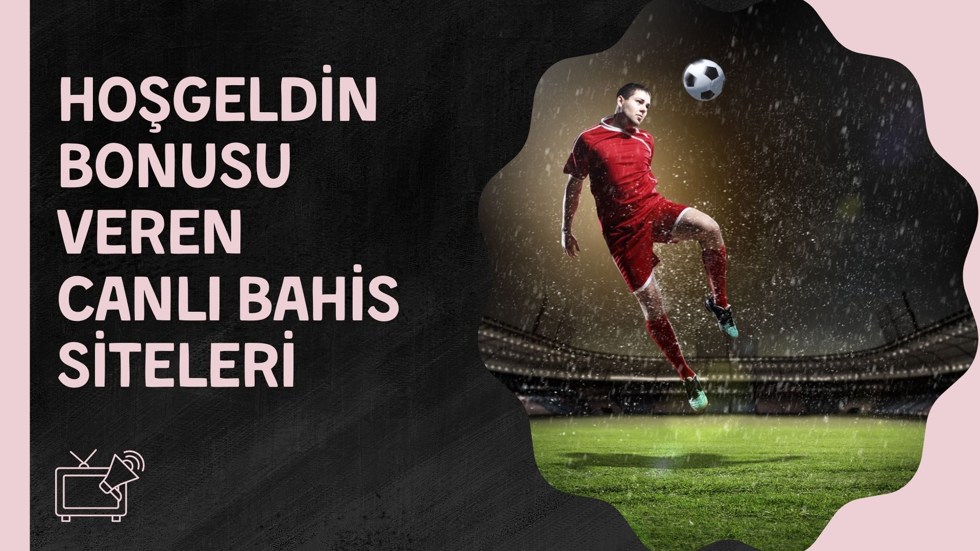 Hoşgeldin Bonusu Veren Canlı Bahis Siteleri